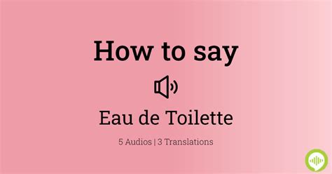 eau de toilette pronunciation english